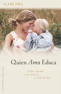 QUIEN AMA EDUCA | 9788497771320 | TIBA | Llibreria Aqualata | Comprar llibres en català i castellà online | Comprar llibres Igualada