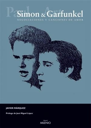 SIMON Y GARFUNKEL. NEGOCIACIONES Y CANCIONES DE AMOR | 9788497431286 | MARQUEZ, JAVIER | Llibreria Aqualata | Comprar libros en catalán y castellano online | Comprar libros Igualada