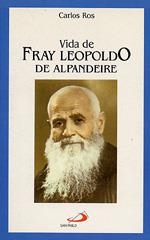 VIDA DE FRAY LEOPOLDO DE ALPANDEIRE | 9788428518918 | ROS, CARLOS | Llibreria Aqualata | Comprar libros en catalán y castellano online | Comprar libros Igualada