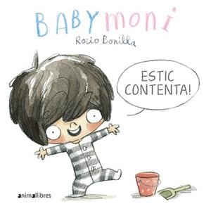 BABYMONI. ESTIC CONTENTA! | 9788419659033 | BONILLA, ROCIO | Llibreria Aqualata | Comprar libros en catalán y castellano online | Comprar libros Igualada