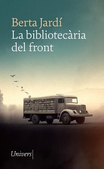 BIBLIOTECÀRIA DEL FRONT, LA | 9788418887932 | JARDÍ, BERTA | Llibreria Aqualata | Comprar libros en catalán y castellano online | Comprar libros Igualada