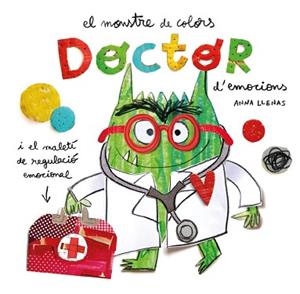 MONSTRE DE COLORS, EL. DOCTOR D'EMOCIONS | 9788419401595 | LLENAS, ANNA | Llibreria Aqualata | Comprar llibres en català i castellà online | Comprar llibres Igualada
