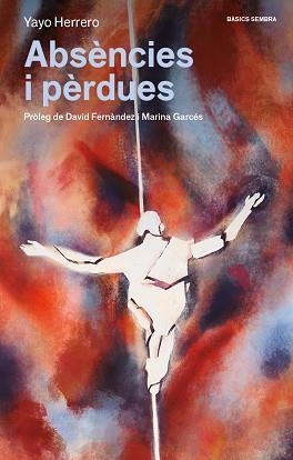 ABSÈNCIES I PÈRDUES | 9788416698967 | HERRERO, YAYO | Llibreria Aqualata | Comprar libros en catalán y castellano online | Comprar libros Igualada