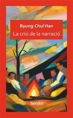 CRISI DE LA NARRACIÓ | 9788425450525 | HAN, BYUNG-CHUL | Llibreria Aqualata | Comprar libros en catalán y castellano online | Comprar libros Igualada