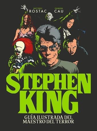 STEPHEN KING | 9788419466990 | ROSTAC, MATTHIEU / CAU, FRANÇOIS | Llibreria Aqualata | Comprar libros en catalán y castellano online | Comprar libros Igualada
