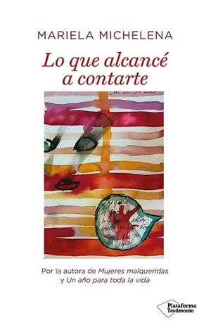 LO QUE ALCANCÉ A CONTARTE | 9788419655547 | MICHELENA, MARIELA | Llibreria Aqualata | Comprar llibres en català i castellà online | Comprar llibres Igualada