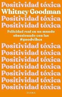 POSITIVIDAD TÓXICA | 9788411190961 | GOODMAN, WHITNEY | Llibreria Aqualata | Comprar libros en catalán y castellano online | Comprar libros Igualada