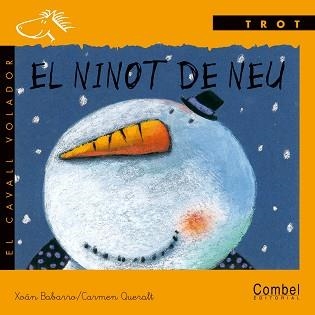 NINOT DE NEU, EL (CAVALL VOLADOR, SERIE TROT) | 9788478645473 | BARBARRO, XOAN / QUERALT, CARME | Llibreria Aqualata | Comprar libros en catalán y castellano online | Comprar libros Igualada