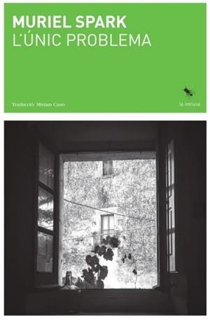 ÚNIC PROBLEMA, L' | 9788412665970 | SPARK, MURIEL | Llibreria Aqualata | Comprar libros en catalán y castellano online | Comprar libros Igualada