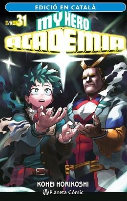 MY HERO ACADEMIA 31 (CATALÀ) | 9788411402057 | HORIKOSHI, KOHEI | Llibreria Aqualata | Comprar libros en catalán y castellano online | Comprar libros Igualada