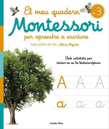 MEU QUADERN MONTESSORI PER APRENDRE A ESCRIURE, EL | 9788413896472 | AA. VV. | Llibreria Aqualata | Comprar libros en catalán y castellano online | Comprar libros Igualada