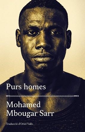 PURS HOMES | 9788417353476 | MBOUGAR SARR, MOHAMED | Llibreria Aqualata | Comprar llibres en català i castellà online | Comprar llibres Igualada
