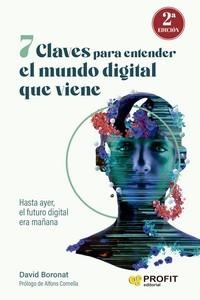 7 CLAVES PARA ENTENDER EL MUNDO DIGITAL QUE VIENE | 9788419841117 | BORONAT, DAVID | Llibreria Aqualata | Comprar llibres en català i castellà online | Comprar llibres Igualada