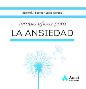 TERAPIA EFICAZ PARA LA ANSIEDAD | 9788419341785 | J. BOURNE, EDMUND / GARANO, LORNA | Llibreria Aqualata | Comprar libros en catalán y castellano online | Comprar libros Igualada