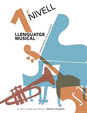 LLENGUATGE MUSICAL 1R NIVELL. GRAU ELEMENTAL | 9788491912712 | FERRARI, ROMINA/RUBINAT, EULÀLIA | Llibreria Aqualata | Comprar llibres en català i castellà online | Comprar llibres Igualada