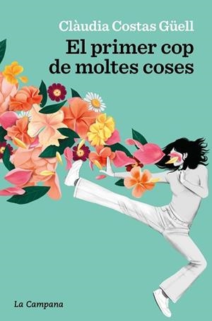 PRIMER COP DE MOLTES COSES, EL | 9788419245410 | COSTAS GÜELL, CLÀUDIA | Llibreria Aqualata | Comprar libros en catalán y castellano online | Comprar libros Igualada