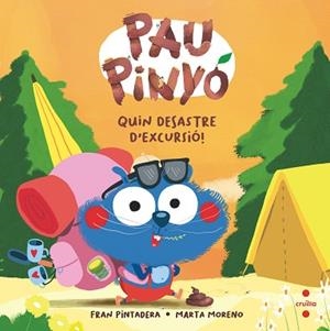 PAU PINYO. QUIN DESASTRE D'EXCURSIO | 9788466156448 | PINTADERA , FRAN | Llibreria Aqualata | Comprar llibres en català i castellà online | Comprar llibres Igualada
