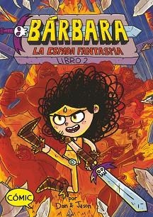 BÁRBARA 2. LA ESPADA FANTASMA | 9788419099853 | ABDO, DAN / PATTERSON, JASON | Llibreria Aqualata | Comprar libros en catalán y castellano online | Comprar libros Igualada