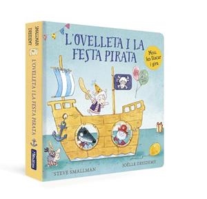 OVELLETA I LA FESTA PIRATA, L' | 9788448863272 | SMALLMAN, STEVE | Llibreria Aqualata | Comprar libros en catalán y castellano online | Comprar libros Igualada