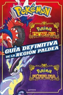 GUÍA DEFINITIVA DE LA REGIÓN PALDEA. LIBRO OFICIAL. POKÉMON ESCARLATA / POKÉMON | 9788419650443 | THE POKÉMON COMPANY | Llibreria Aqualata | Comprar llibres en català i castellà online | Comprar llibres Igualada