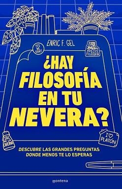HAY FILOSOFÍA EN TU NEVERA? | 9788419357175 | GEL, ENRIC F. | Llibreria Aqualata | Comprar libros en catalán y castellano online | Comprar libros Igualada