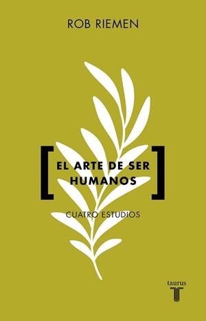 ARTE DE SER HUMANOS, EL | 9788430626373 | RIEMEN, ROB | Llibreria Aqualata | Comprar libros en catalán y castellano online | Comprar libros Igualada