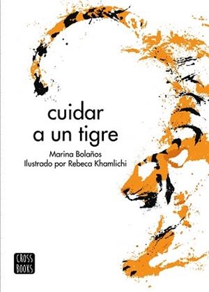 CUIDAR A UN TIGRE | 9788408276487 | BOLAÑOS, MARINA | Llibreria Aqualata | Comprar llibres en català i castellà online | Comprar llibres Igualada