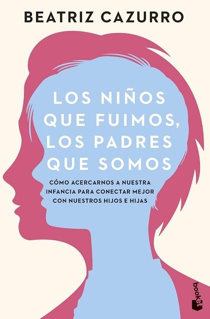 NIÑOS QUE FUIMOS, LOS PADRES QUE SOMOS, LOS | 9788408277019 | CAZURRO, BEATRIZ | Llibreria Aqualata | Comprar libros en catalán y castellano online | Comprar libros Igualada