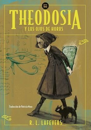 THEODOSIA Y LOS OJOS DE HORUS | 9788483439357 | LAFEVERS, R.L. | Llibreria Aqualata | Comprar llibres en català i castellà online | Comprar llibres Igualada