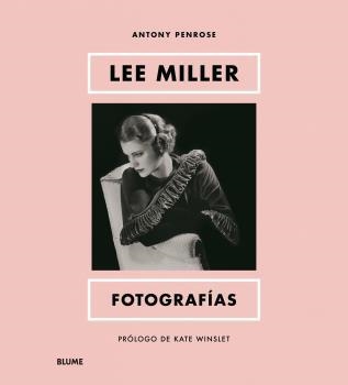 LEE MILLER. FOTOGRAFÍAS | 9788419499479 | WINSLET, KATE / PENROSE, ANTONY | Llibreria Aqualata | Comprar libros en catalán y castellano online | Comprar libros Igualada