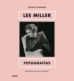 LEE MILLER. FOTOGRAFÍAS | 9788419499479 | WINSLET, KATE / PENROSE, ANTONY | Llibreria Aqualata | Comprar llibres en català i castellà online | Comprar llibres Igualada