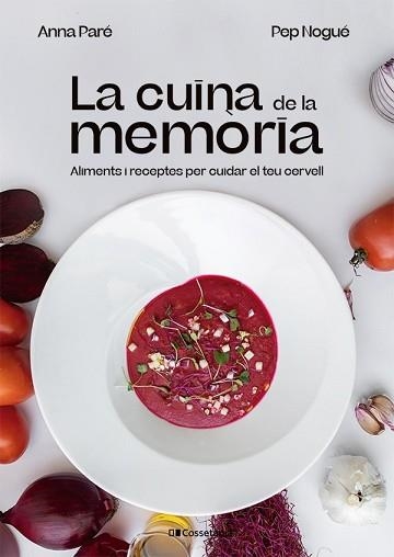 CUINA DE LA MEMÒRIA, LA | 9788413562940 | PARÉ VIDAL, ANNA / NOGUÉ I PUIGVERT, PEP | Llibreria Aqualata | Comprar libros en catalán y castellano online | Comprar libros Igualada
