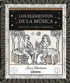 ELEMENTOS DE LA MUSICA, LOS | 9788411540247 | MARTINEAU, JASON | Llibreria Aqualata | Comprar libros en catalán y castellano online | Comprar libros Igualada
