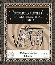 FORMULAS UTILES DE MATEMATICAS Y FISICA | 9788411540230 | WATKINS, MATTHEW | Llibreria Aqualata | Comprar libros en catalán y castellano online | Comprar libros Igualada