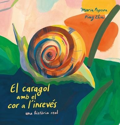 CARAGOL AMB EL COR A L'INREVÉS, EL | 9788419684127 | POPOVA, MARIA | Llibreria Aqualata | Comprar libros en catalán y castellano online | Comprar libros Igualada