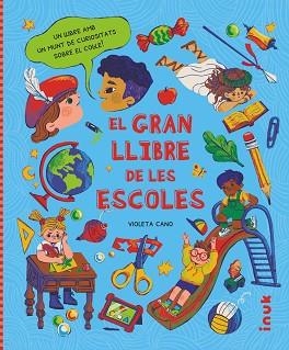 GRAN LLIBRE DE LES ESCOLES, EL | 9788416774975 | CANO SEBASTIÁN, VIOLETA | Llibreria Aqualata | Comprar libros en catalán y castellano online | Comprar libros Igualada