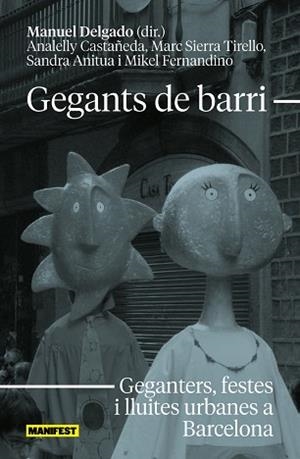 GEGANTS DE BARRI (CAT) | 9788419719522 | ANITUA, SANDRA / CASTAÑEDA MAYURI, ANALELLY / DELGADO, MANUEL / FERNANDINO HERNÁNDEZ, MIKEL / SIERRA | Llibreria Aqualata | Comprar llibres en català i castellà online | Comprar llibres Igualada