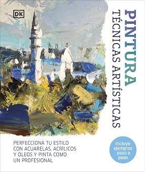 PINTURA. TÉCNICAS ARTÍSTICAS | 9780241646823 | DK | Llibreria Aqualata | Comprar libros en catalán y castellano online | Comprar libros Igualada