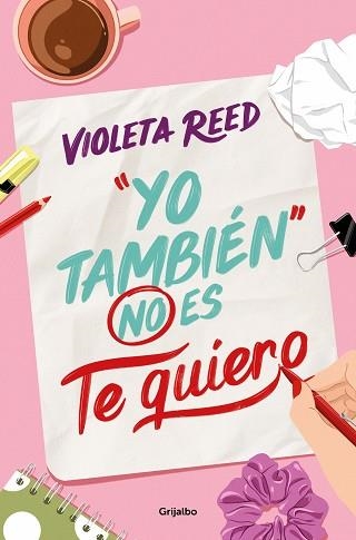YO TAMBIÉN NO ES TE QUIERO | 9788425365737 | REED, VIOLETA | Llibreria Aqualata | Comprar libros en catalán y castellano online | Comprar libros Igualada