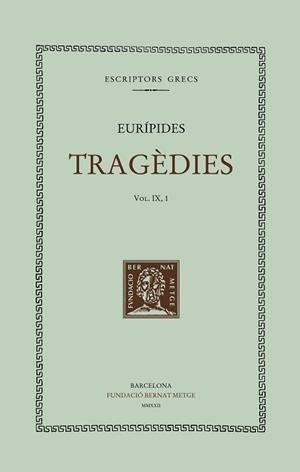 TRAGÈDIES (VOL. IX/1). LES BACANTS | 9788498593976 | EURÍPIDES | Llibreria Aqualata | Comprar libros en catalán y castellano online | Comprar libros Igualada
