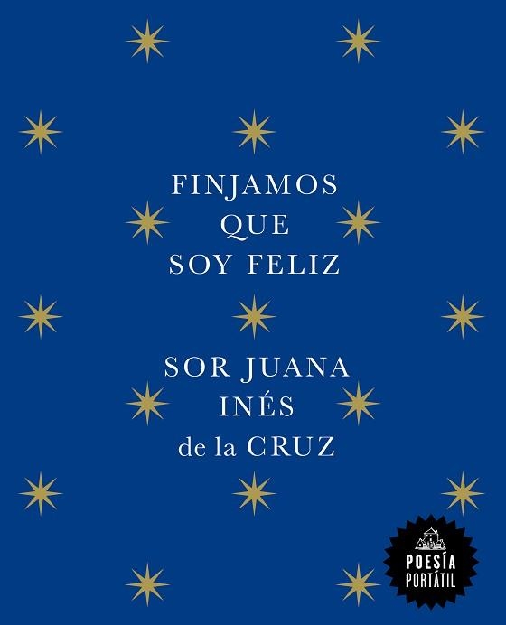 FINJAMOS QUE SOY FELIZ | 9788439742609 | DE LA CRUZ, JUANA INÉS | Llibreria Aqualata | Comprar libros en catalán y castellano online | Comprar libros Igualada