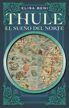 THULE. EL SUEÑO DEL NORTE | 9788419449085 | BENI, ELISA | Llibreria Aqualata | Comprar libros en catalán y castellano online | Comprar libros Igualada