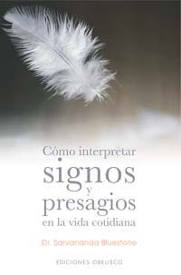 COMO INTERPRETAR SIGNOS Y PRESIGNOS | 9788497771276 | BLUESTONE, DR. SARVANANDA | Llibreria Aqualata | Comprar llibres en català i castellà online | Comprar llibres Igualada