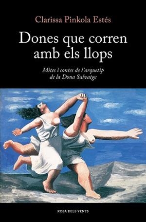 DONES QUE CORREN AMB ELS LLOPS | 9788419259424 | ESTÉS, CLARISSA PINKOLA | Llibreria Aqualata | Comprar libros en catalán y castellano online | Comprar libros Igualada