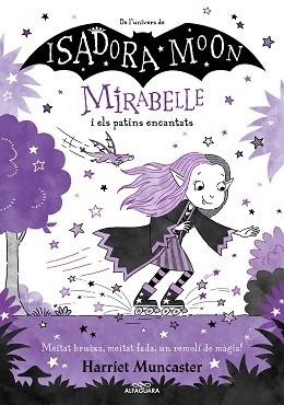MIRABELLE 7. LA MIRABELLE I ELS PATINS ENCANTATS | 9788419507082 | MUNCASTER, HARRIET | Llibreria Aqualata | Comprar libros en catalán y castellano online | Comprar libros Igualada