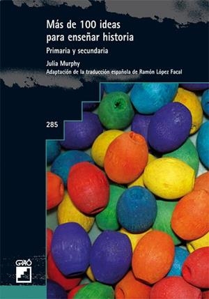 MÁS DE 100 IDEAS PARA ENSEÑAR HISTORIA | 9788499800776 | MURPHY, JULIA | Llibreria Aqualata | Comprar libros en catalán y castellano online | Comprar libros Igualada