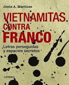 VIETNAMITAS CONTRA FRANCO | 9788437646404 | MARTÍNEZ, JESÚS A. | Llibreria Aqualata | Comprar libros en catalán y castellano online | Comprar libros Igualada