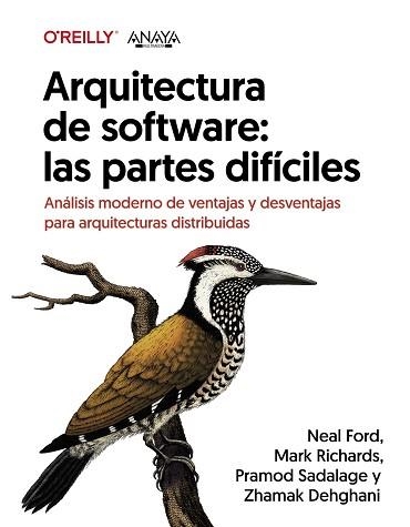 ARQUITECTURA DE SOFTWARE: LAS PARTES DIFÍCILES. ANÁLISIS MODERNO DE VENTAJAS Y D | 9788441548237 | DEHGHANI, ZHAMAK/FORD, NEAL/RICHARDS, MARK/SADALAGE, PRAMOD | Llibreria Aqualata | Comprar libros en catalán y castellano online | Comprar libros Igualada