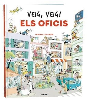 VEIG, VEIG! ELS OFICIS | 9788411580328 | LOSANTOS, CRISTINA | Llibreria Aqualata | Comprar libros en catalán y castellano online | Comprar libros Igualada