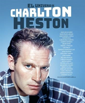 UNIVERSO DE CHARLTON HESTON, EL | 9788418181696 | FIDALGO, MIGUEL ÁNGEL / IGLESIAS, JAIME / MARAÑÓN, CARLOS / MATELLANO, VÍCTOR / MELERO SALVADOR, ALE | Llibreria Aqualata | Comprar libros en catalán y castellano online | Comprar libros Igualada
